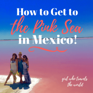 How to Get to Pink Sea Mexico!