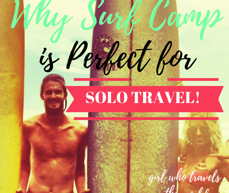 Why Surf Camp is Perfect for Solo Travel!