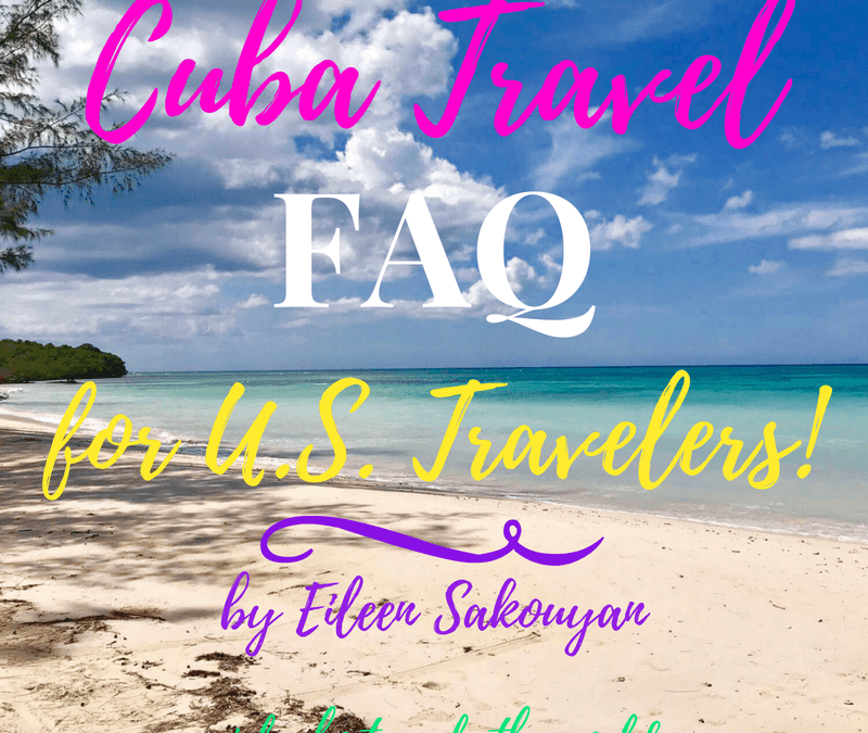 Cuba Travel FAQ for U.S. Travelers, Girl Who Travels the World