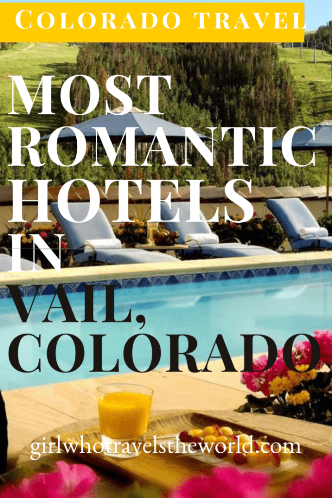 Most Romantic Hotels in Vail, Colorado, Girl Who Travels the World