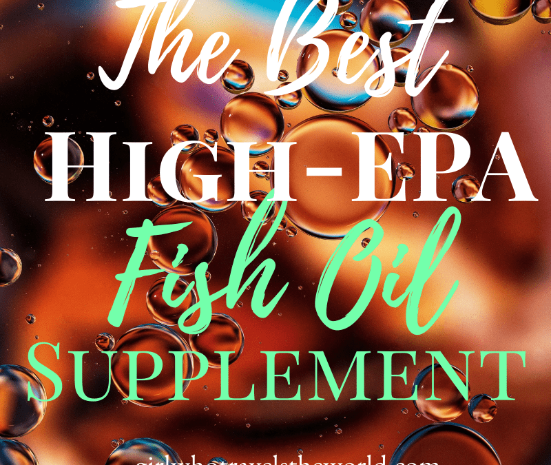 The Best High EPA Fish Oil Supplement
