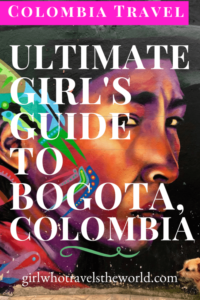 Ultimate Travel Guide to Bogota, Colombia, Girl Who Travels the World